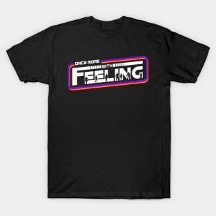 Once More With Feeling T-Shirt